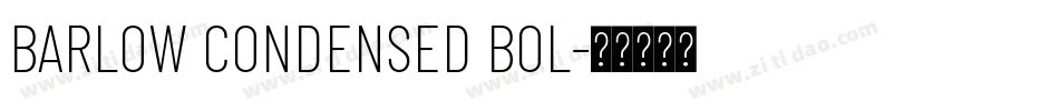 BARLOW CONDENSED BOL字体转换